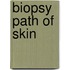 Biopsy Path of Skin