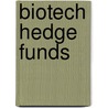 Biotech Hedge Funds door Basil Hantash