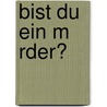 Bist Du Ein M Rder? door Ernst Crameri