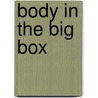 Body in the Big Box door Jo Ann Snapp