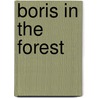 Boris in the Forest door Dick Bruna