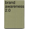 Brand Awareness 2.0 door Dennis Sch Fer