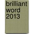 Brilliant Word 2013