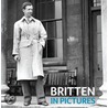 Britten in Pictures by Lucy Walker