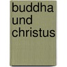 Buddha und Christus door Veeck Otto