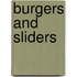 Burgers and Sliders