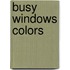 Busy Windows Colors