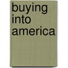 Buying into America door Alevtina Altenhof