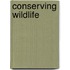 Conserving Wildlife