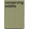 Conserving Wildlife door Francis Lelo