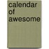 Calendar of Awesome