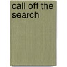 Call Off the Search door Anna Wallas