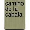 Camino De La Cabala by Rabbi Michael Berg