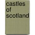 Castles of Scotland