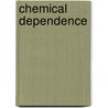 Chemical Dependence door H. Thomas Jr. Milhorn