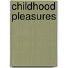 Childhood Pleasures by Peter Rose