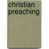 Christian Preaching door Michael Pasquarello