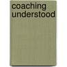 Coaching Understood by Elaine Cox