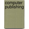 Computer Publishing by Ulrich Schmitt