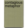 Contagious Metaphor by Peta Mitchell
