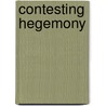 Contesting Hegemony by Cornelias Ncube
