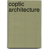 Coptic Architecture by Nelly Ramzy
