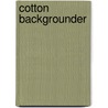 Cotton Backgrounder door Leslie Meyer