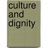 Culture and Dignity door Laura Nader