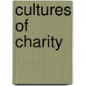 Cultures of Charity door Nicholas Terpstra