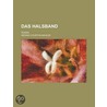 Das Halsband; Roman door Hedwig Courths-Mahler