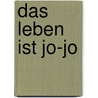 Das Leben ist jo-jo by Christine Neubauer