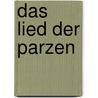 Das Lied der Parzen door Alfred Schirokauer