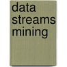 Data Streams Mining door Kapil Wankhade