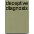 Deceptive Diagnosis