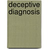 Deceptive Diagnosis by David M. Tyler
