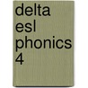Delta Esl Phonics 4 door Marilyn Rosenthal