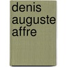 Denis Auguste Affre door Jesse Russell
