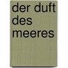 Der Duft des Meeres door Angie Frazier