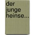 Der Junge Heinse...