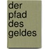 Der Pfad des Geldes