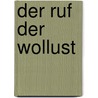 Der Ruf der Wollust by Susan Squires
