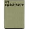 Der Spätheimkehrer by Georg Mag. Janser