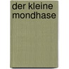 Der kleine Mondhase door Gudrun Opladen