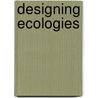 Designing Ecologies by Siqing Chen