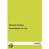 Deutschland zur See door Dietrich Schfer