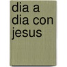 Dia A Dia Con Jesus door Javier Fritzler
