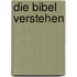 Die Bibel verstehen
