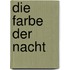 Die Farbe der Nacht