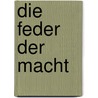 Die Feder der Macht door Mary Pope Osborne