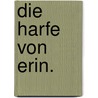 Die Harfe von Erin. door Julius Rodenberg